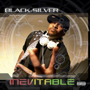 Black Silver "INEVITABLE" LP feat. Ice T, Prince Po, E Rule and more.